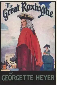 The Great Roxhythe, Paperback/Georgette Heyer