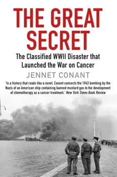 The Great Secret. The Classified World War II Disaster that Launched the War on Cancer, Main, Paperback/Jennet (author) Conant