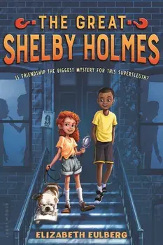 The Great Shelby Holmes, Paperback/Elizabeth Eulberg