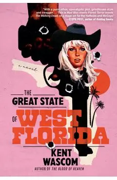 The Great State of West Florida - Kent Wascom