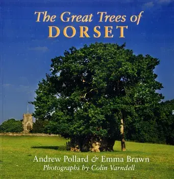 The Great Trees of Dorset, Paperback/Emma Brawn