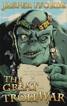 The Great Troll War, Hardback/Jasper Fforde