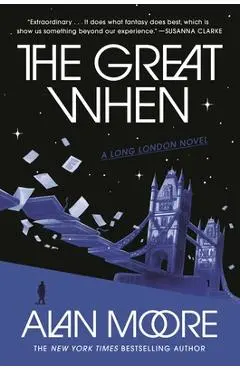 The Great When: A Long London Novel - Alan Moore