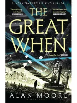 The Great When. A Long London Novel, Paperback/Alan Moore
