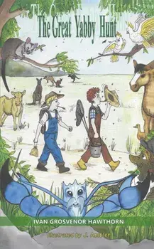 The Great Yabby Hunt, Hardback/Ivan Grosvenor Hawthorn