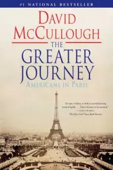 The Greater Journey: Americans in Paris, Paperback/David McCullough