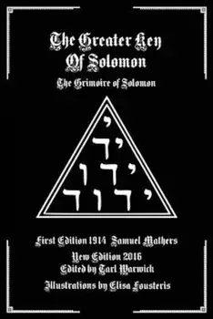 The Greater Key of Solomon: The Grimoire of Solomon, Paperback/Samuel Mathers