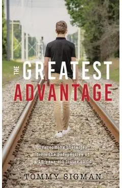 The Greatest Advantage - Tommy Allen Sigman