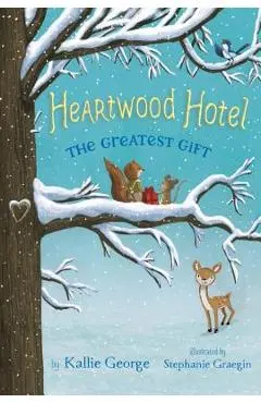The Greatest Gift - Kallie George