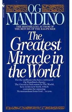 The Greatest Miracle in the World - Og Mandino