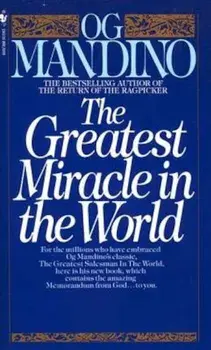 The Greatest Miracle in the World, Paperback/Og Mandino
