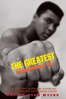 The Greatest: Muhammad Ali, Paperback/Walter Dean Myers