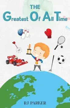 The Greatest Of All Time, Paperback/R J Parker