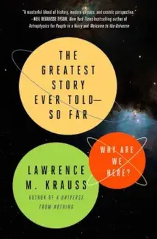 The Greatest Story Ever Told--So Far: Why Are We Here', Paperback/Lawrence M. Krauss