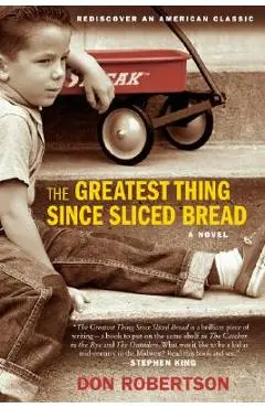 The Greatest Thing Since Sliced Bread - Don Robertson