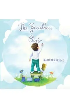 The Greatness Chair - Kathleen Friend