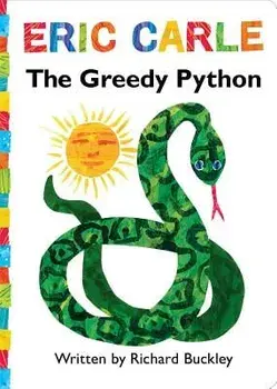The Greedy Python: Lap Edition, Hardcover/Eric Carle