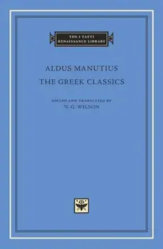 The Greek Classics, Hardback/Aldus Manutius