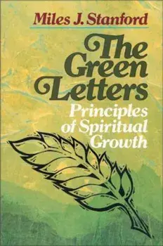 The Green Letters: Principles of Spiritual Growth, Paperback/Miles J. Stanford