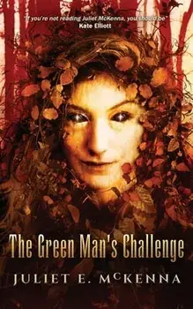 The Green Man's Challenge, Paperback/Juliet McKenna