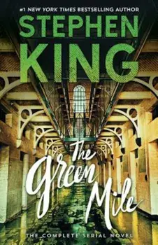 The Green Mile: The Complete Serial Novel, Paperback/Stephen King