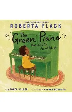 The Green Piano: How Little Me Found Music - Roberta Flack