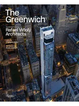 The Greenwich. Residential Tower by Rafael Vinoly Architects, Hardback/Malika Leiper