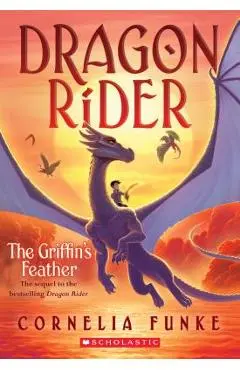 The Griffin's Feather (Dragon Rider #2), Volume 2 - Cornelia Funke