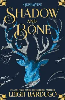 The Grisha: Shadow and Bone (Book 1)/Leigh Bardugo