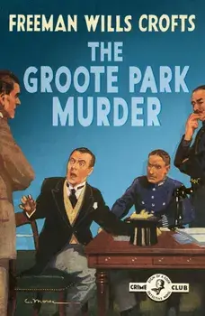 The Groote Park Murder (Detective Club Crime Classics), Paperback/Freeman Wills Crofts