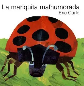 The Grouchy Ladybug (Spanish Edition): La Mariquita Malhumorada, Hardcover/Eric Carle