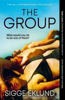 The Group. THE NUMBER ONE INTERNATIONAL BESTSELLER, Paperback/Sigge Eklund