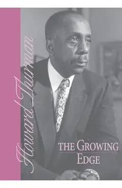 The Growing Edge - Howard Thurman