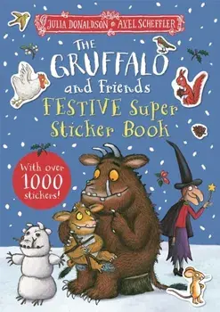 The Gruffalo and Friends Festive Super Sticker Book, Paperback/Julia Donaldson