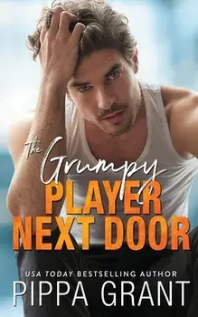 The Grumpy Player Next Door, Paperback/Pippa Grant