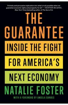 The Guarantee: Inside the Fight for America's Next Economy - Natalie Foster