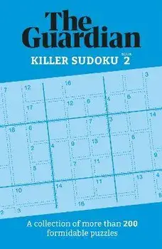 The Guardian Killer Sudoku 2. A collection of more than 200 formidable puzzles, Paperback/The Guardian