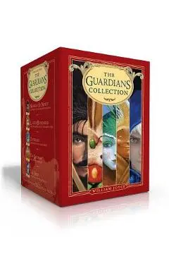 The Guardians Collection: Nicholas St. North and the Battle of the Nightmare King; E. Aster Bunnymund and the Warrior Eggs at the Earth's Core!; - William Joyce