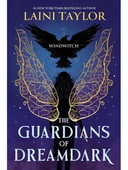 The Guardians of Dreamdark: Windwitch. A thrilling faerie fantasy from the author of Daughter of Smoke and Bone, Hardback/Laini Taylor