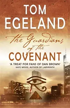 The Guardians of the Covenant, Paperback/Tom Egeland