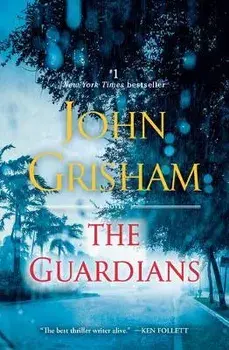 The Guardians, Paperback/John Grisham