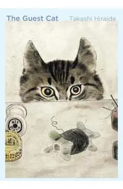 The Guest Cat - Takashi Hiraide