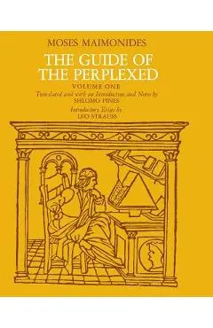 The Guide of the Perplexed, Volume 1 - Moses Maimonides