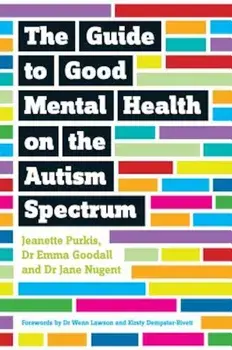 The Guide to Good Mental Health on the Autism Spectrum, Paperback/Jeanette Purkis