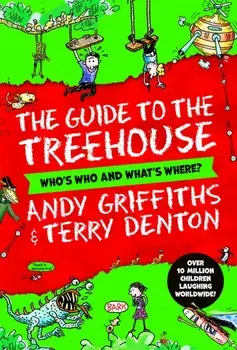 The Guide to the Treehouse: Who's Who and What's Where?, Paperback/Andy Griffiths