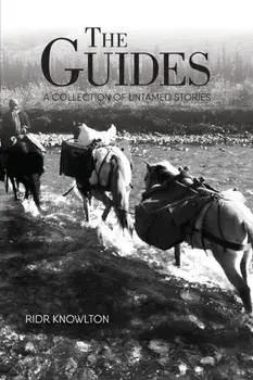 The Guides: A Collection of Untamed Stories, Paperback/Ridr Knowlton