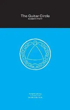 The Guitar Circle, Hardback/Robert Fripp