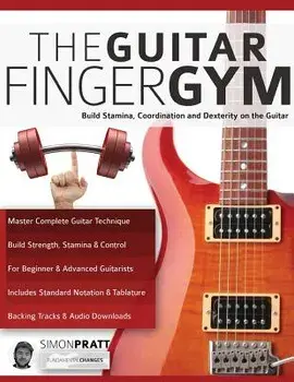 The Guitar Finger Gym, Paperback/Simon Pratt
