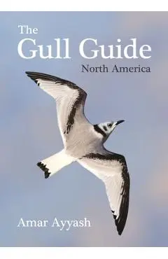 The Gull Guide: North America - Amar Ayyash