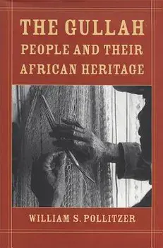 The Gullah People and Their African Heritage, Paperback/William S. Pollitzer